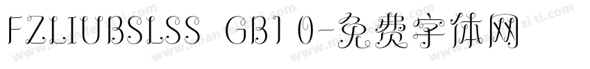 FZLIUBSLSS  GB1 0字体转换